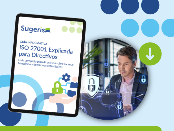 Guía ISO 27001 Explicada Para Directivos