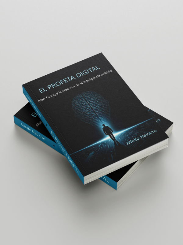 Foto del libro El Profeta Digital: Alan Turing y la creación de la inteligencia artificial escrito por Adolfo Navarro